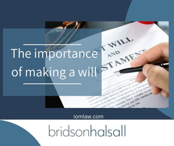 BridsonHalsall Advocates | Why make a Will?